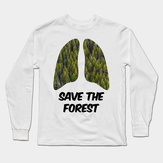 Save The Forest Long Sleeve T-Shirt by DimaDrychyk